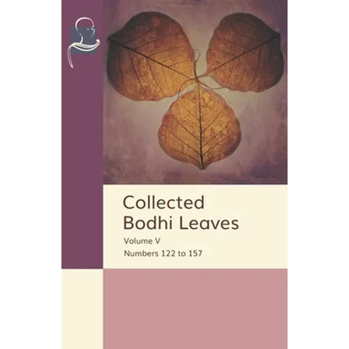 Collected Bodhi Leaves Volume V: Numbers 122 to 157