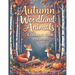 Autumn woodland animals coloring book for adults - a Thanksgiving Coloring Adventure Stress Relief Coloring Book