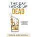 The Day I Woke Up Dead: A Couple's Struggle Through Addiction