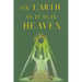 On Earth As It Is In Heaven