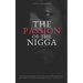 The Passion of the Nigga: Prelude to Suffering