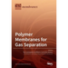 Polymer Membranes for Gas Separation