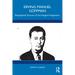 Erving Manuel Goffman: Biographical Sources of Sociological Imagination