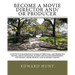 Become A Movie Director And/Or Producer: A Step-by-Step Handbook & Course In Directing, and Producing Movies, and in Financing, Making and Selling Ind