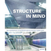 Burkhard Pahl & Monika Weber-Pahl: Structure in Mind: Die Architektur Von Burkhard Pahl Und Monika Weber-Pahl