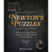 Newton's Puzzles: Science and Logic Puzzles Inspired by the Brilliance of Sir Isaac Newton