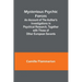 Mysterious Psychic Forces; An Account of the Author's Investigations in Psychical Research, Together with Those of Other European Savants