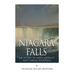 Niagara Falls: The History of North America's Most Famous Waterfalls