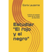 Estudiar "El rojo y el negro": Análisis de pasajes clave de la novela de Stendhal