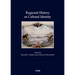 Regional History as Cultural Identity