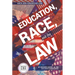 Education Race and the Law