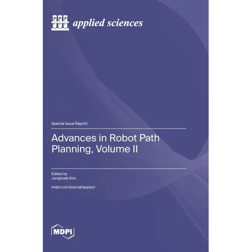 Advances in Robot Path Planning, Volume II