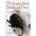 Photographing Birds of Prey: The Art of Identifying & Documenting Raptors