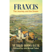 Francis: The Journey and the Dream