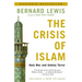 The Crisis of Islam: Holy War and Unholy Terror