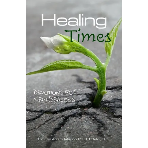 Healing Times: Devotions for New Seasons