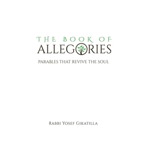 The Book of Allegories: Parables That Revive The Soul