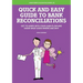 Quick and Easy Guide to Bank Reconciliations - Get to grips with your cash flow and know what goes where and why