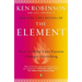 The Element: How Finding Your Passion Changes Everything