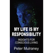 My Life Is My Responsibility: Insights For Conscious Living