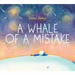 A Whale of a Mistake