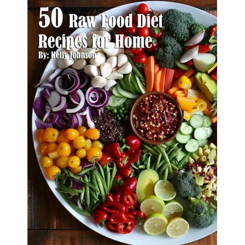 50 Raw Food Diet Recipes for Home