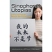 Sinophone Utopias: Exploring Futures Beyond the China Dream