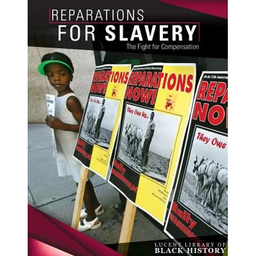 Reparations for Slavery: The Fight for Compensation