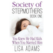 Society of Stepmothers Book One: You Knew He Had Kids When You Married Him