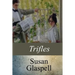 Trifles