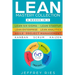 Lean Mastery Collection: 8 Books in 1 - Lean Six Sigma, Lean Startup, Lean Enterprise, Lean Analytics, Agile Project Management, Kanban, Scrum, Kaizen