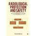 Radiological Protection and Safety: A Practitioner's Guide