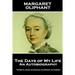 Margaret Oliphant - The Days of My Life: An Autobiography: "There's looks as speaks as strong as words"