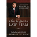 How to Start a Law Firm: Including a $100,000 Bankruptcy Firm
