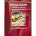 Bangladesh Company Laws and Regulations Handbook Volume 1 Strategic Information and Basic Laws