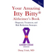 Your Amazing Itty Bitty(R) Alzheimer's Book: Diagnosis, Treatment, and Risk Reduction Strategies