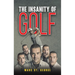 The Insanity of Golf