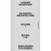 On Digital Architecture in Ten Books. Vol 1: Books I-III.: A Tractatus. Vol. 1, Books 1-3