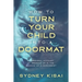 How to Turn Your Child into a Doormat: A Personal Account of Growing up in the Shadow of a Narcissist
