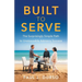 Built to Serve: The Surprisingly Simple Path to Unstoppable Advisory Success