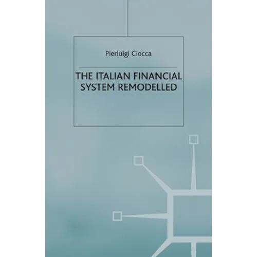 The Italian Financial System Remodelled