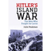 Hitler's Island War: The Men Who Fought for Leros