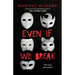 Even If We Break