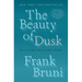The Beauty of Dusk: On Vision Lost and Found