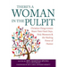 There's a Woman in the Pulpit: Christian Clergywomen Share Their Hard Days, Holy Moments and the Healing Power of Humor