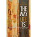 The Way Life Is: A Memoir