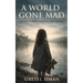 A World Gone Mad: The True Story of Surviving a Dictatorship (New Edition)