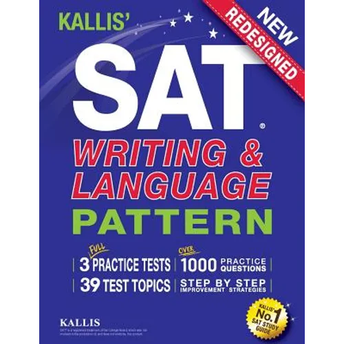 KALLIS' SAT Writing and Language Pattern (Workbook, Study Guide for the New SAT)