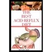 The Best Acid Reflux Diet: A recipes meal plan guides for the total cure of Acid reflux, Heart-burn and GERD