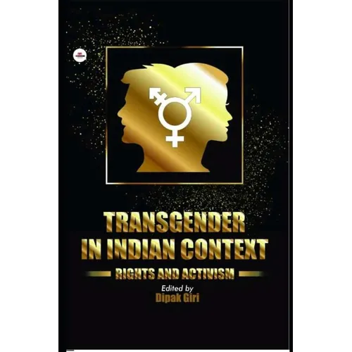 Transgender in Indian Context: Rights and Activism